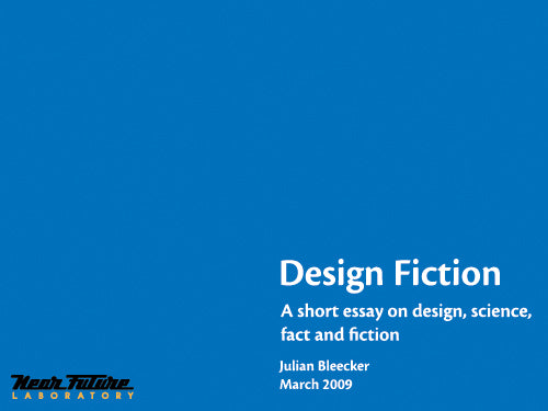 Design Fiction: A Short Essay on Design, Science, Fact and Fiction